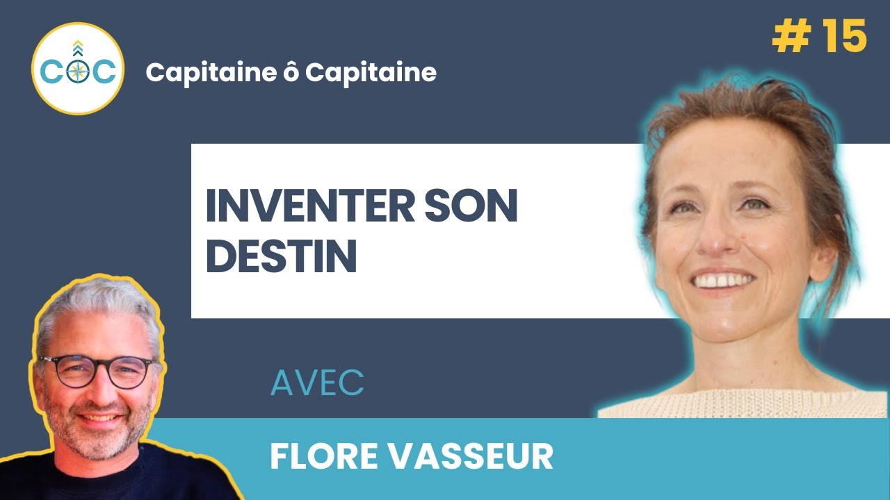 #15 - Inventer son destin - Flore Vasseur
