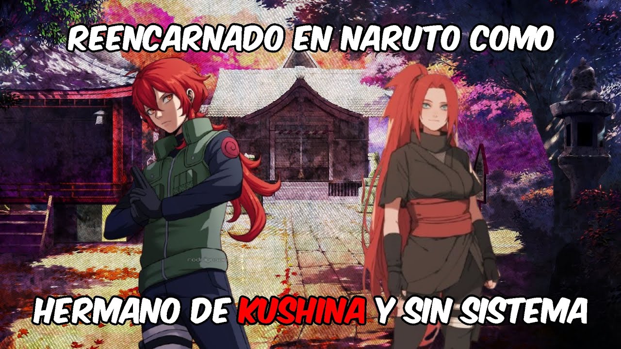Reencarnado en naruto como hermano de kushina capitulo 5