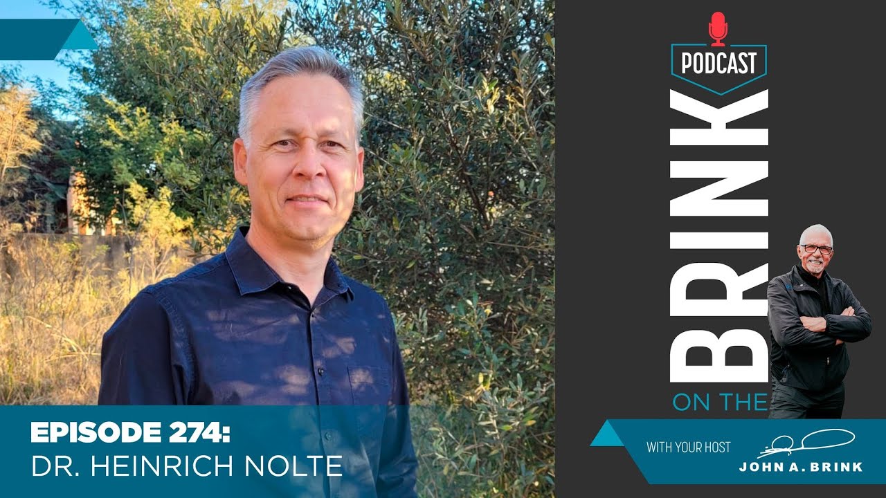 On The Brink | Dr. Heinrich Nolte | Episode #274