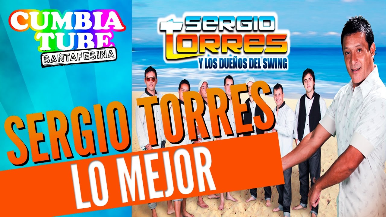 Sergio Torres Y Los Dueños Del Swing - Lo Mejor | Enganchado