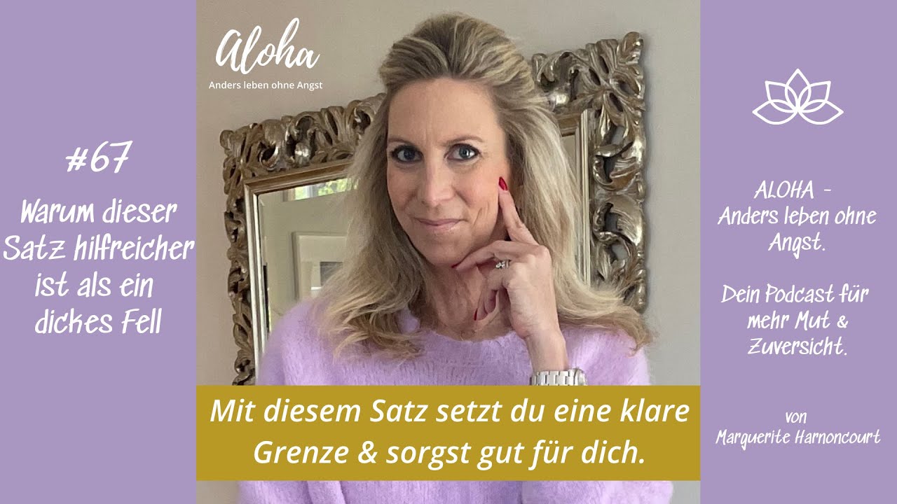 #67 Warum dieser Satz hilfreicher ist als ein dickes Fell. Wie du klare Grenzen setzen kannst.