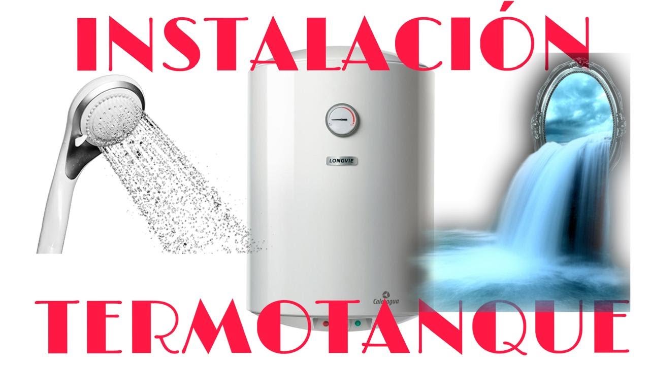 ¿COMO INSTALAR  TERMOTANQUE ELÉCTRICO?