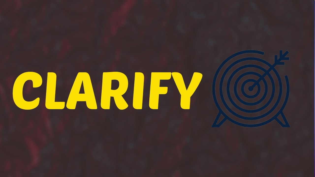 What Does CLARIFY Means || Meanings And Definitions With Example in ENGLISH
