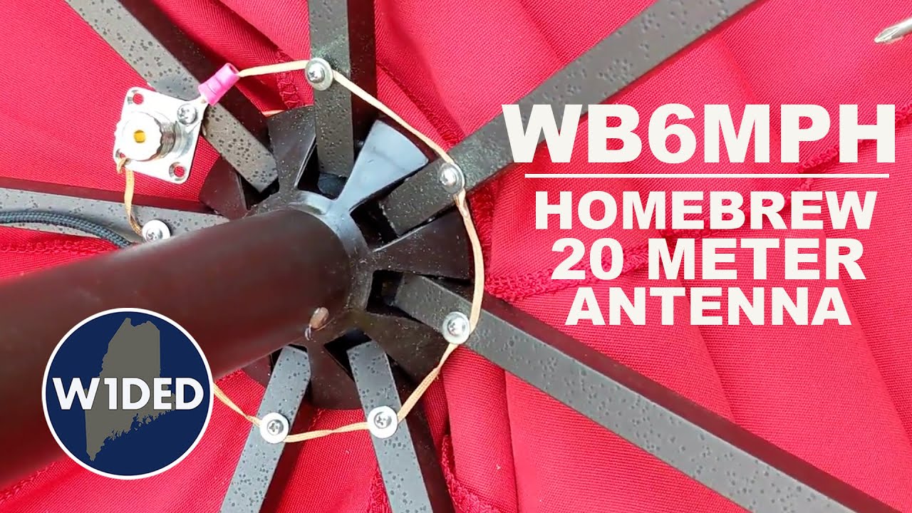 Turn Your Patio Umbrella Into a 20 Meter Antenna for Ham Radio with Greg WB6MPH.