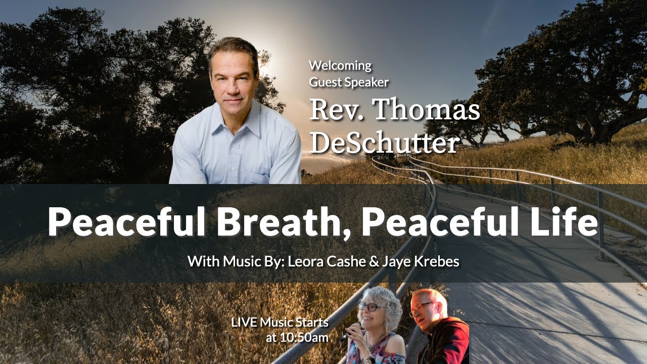 Rev. Thomas DeSchutter - Peaceful Breath, Peaceful Life
