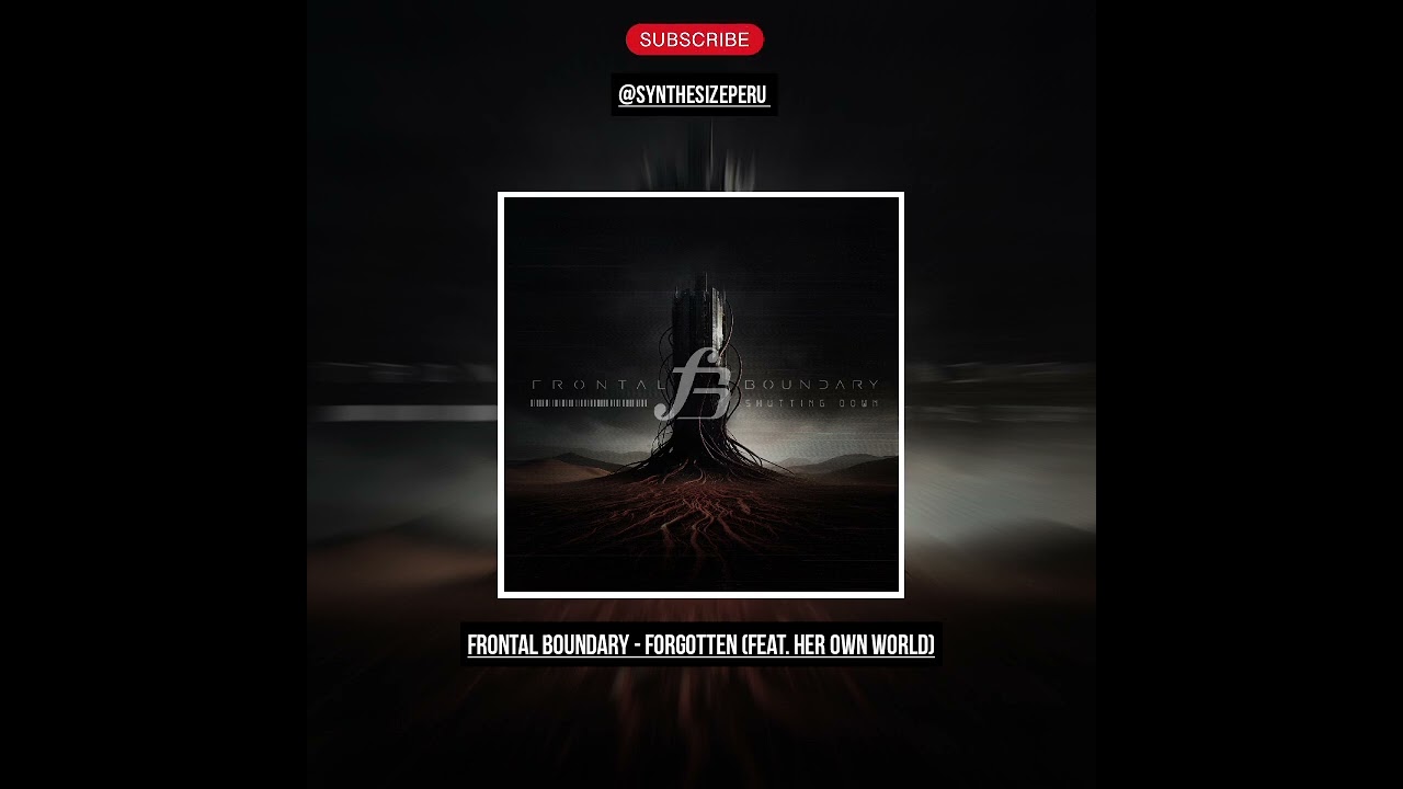 Frontal Boundary - Forgotten (Feat. Her Own World)