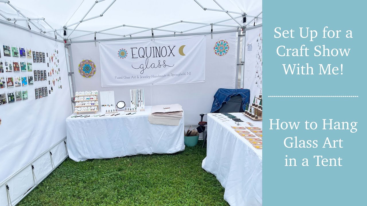 Set Up for a Craft Show with Me! | Fused Glass Display | Art Vendor Tent Walls