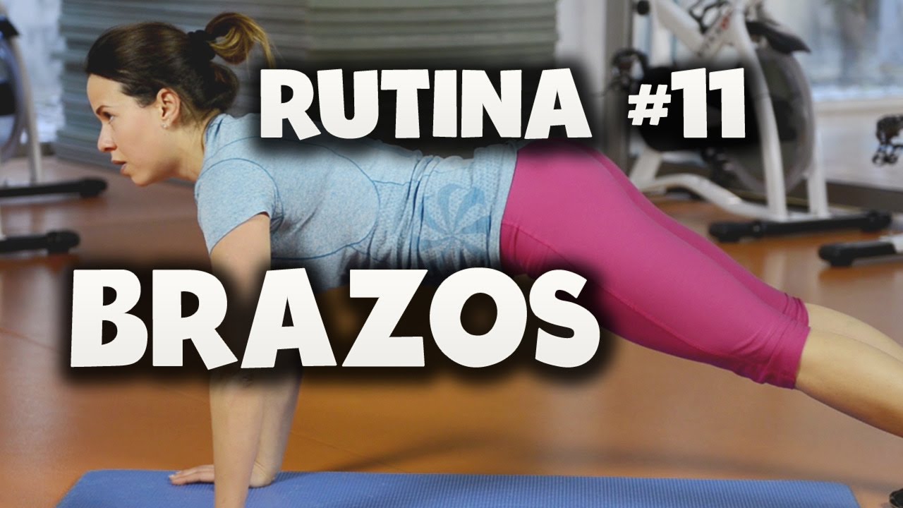 Rutina #11: Brazos