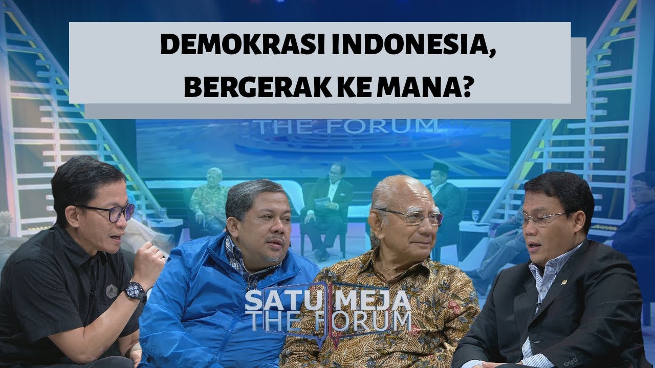 Demokrasi Indonesia, Bergerak ke Mana? - SATU MEJA THE FORUM (5)
