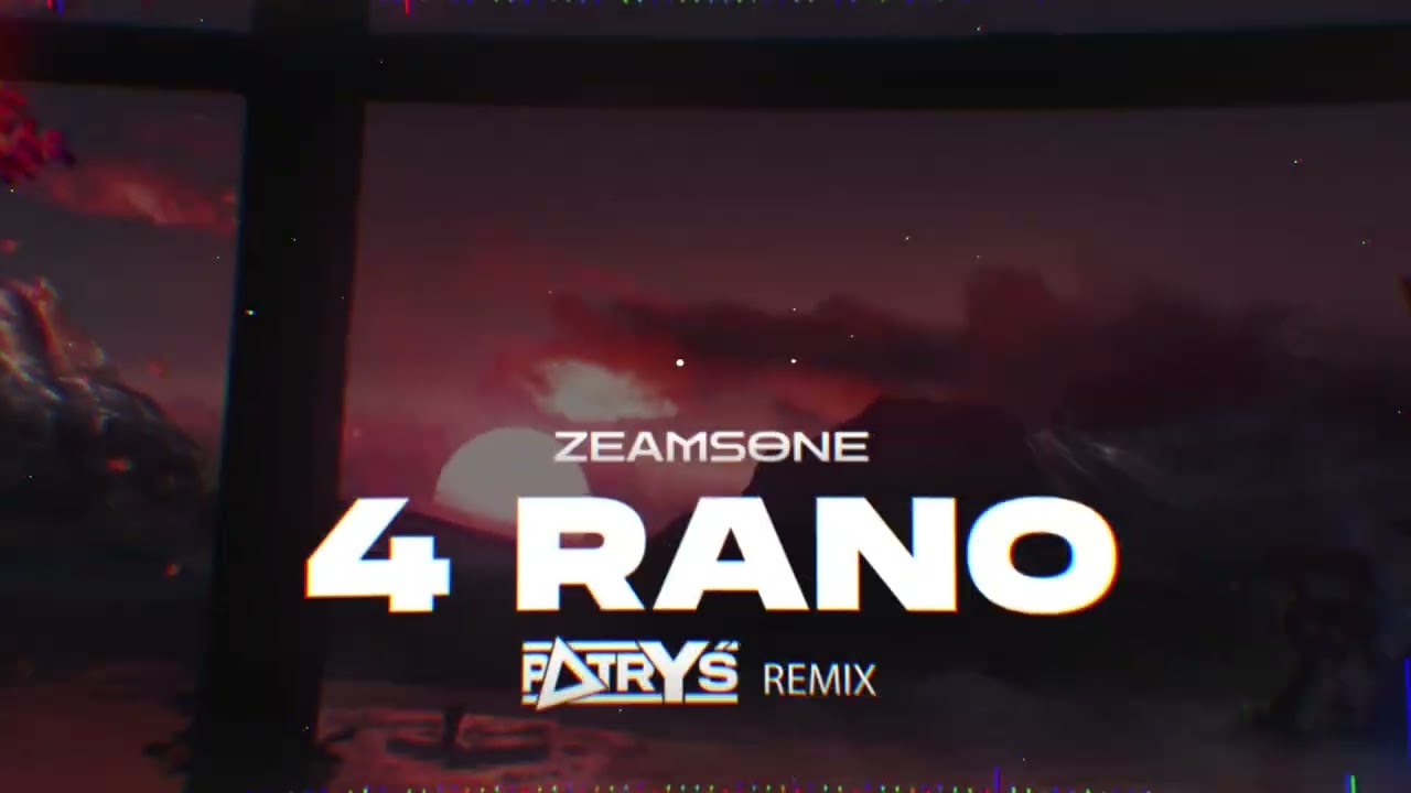 Zeamsone - 4 RANO (Patryś REMIX)