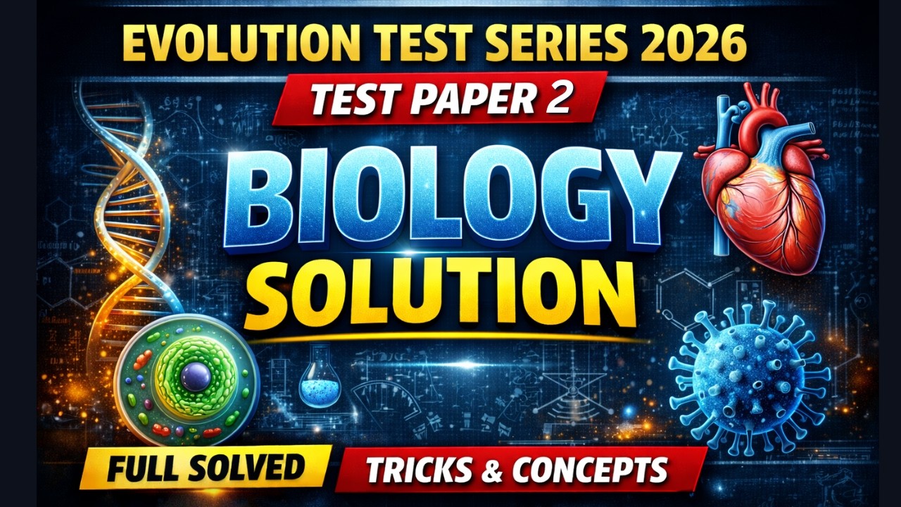 EVOLUTION TEST SERIES 2026 | TEST PAPER 2 | BIOLOGY SOLUTION
