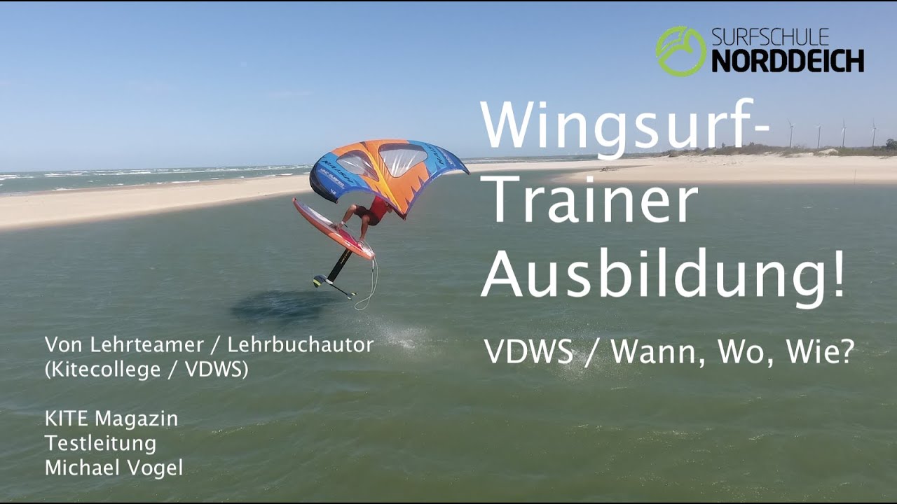 Surfschule Norddeich / Dein Weg zum lizenzierten VDWS Trainer / Ausbildung, Kiten, Wingsurfen...