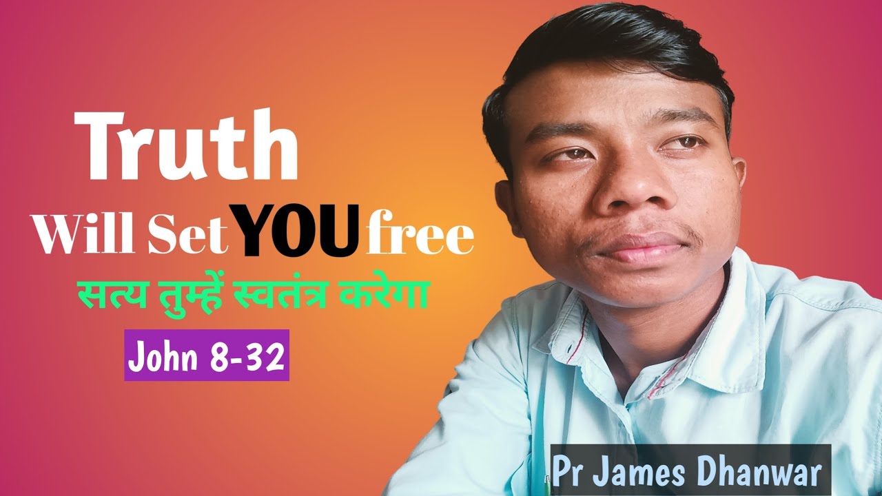 Truth set you free//John -8-32 #JamesDhanwar