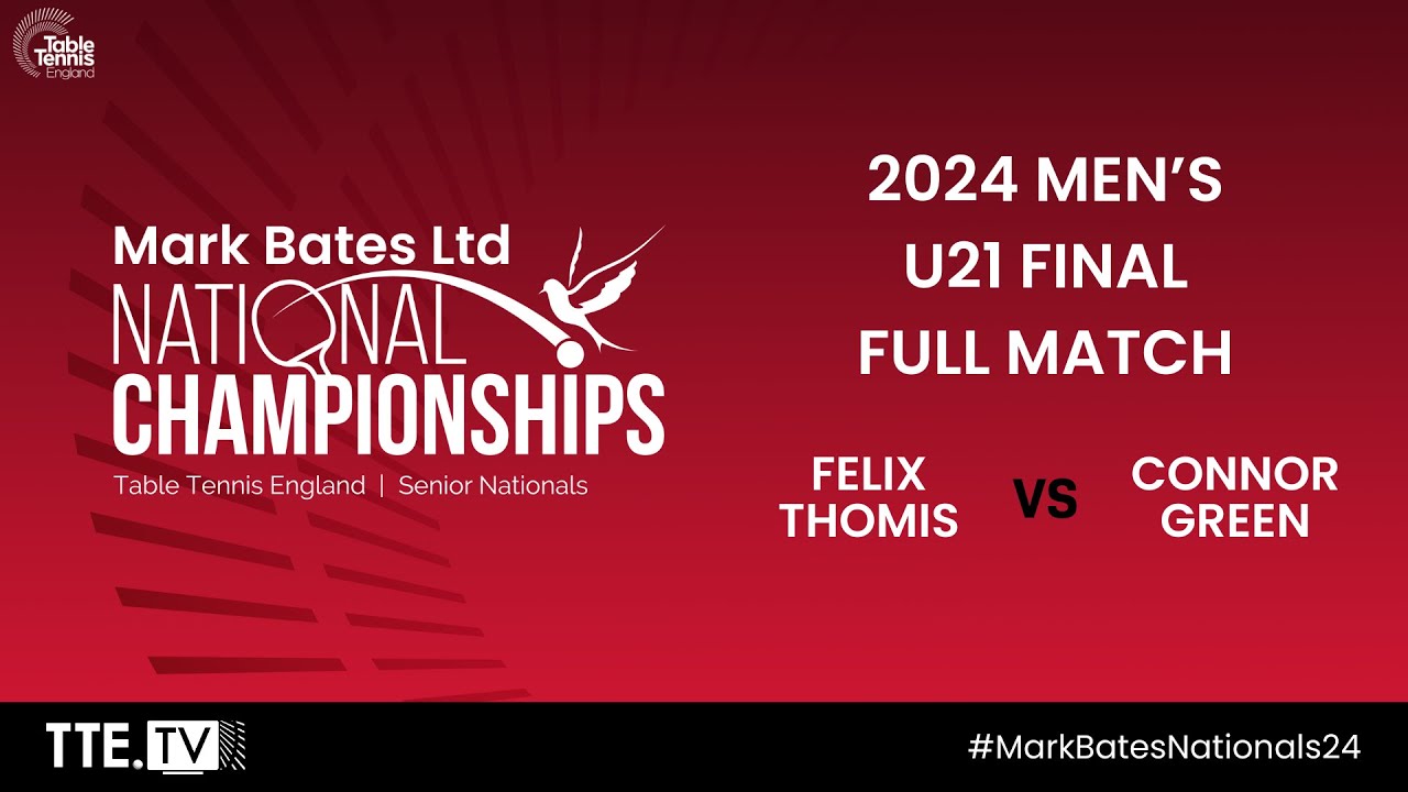 Men's U21 Final Felix Thomis v Connor Green | Mark Bates Ltd National Championships 2024