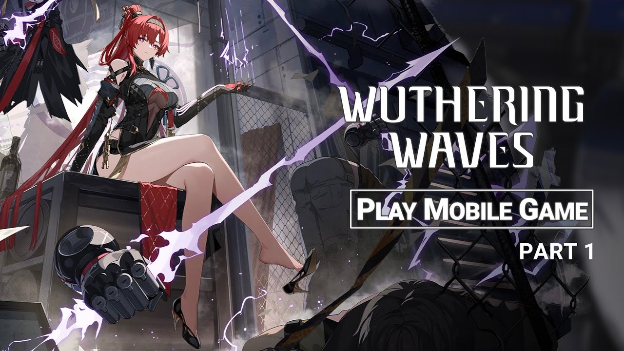 Wuthering Waves (by Kuro Game Studio) Launch Gameplay Advanced Graphics English P1[iOS][Android][PC]