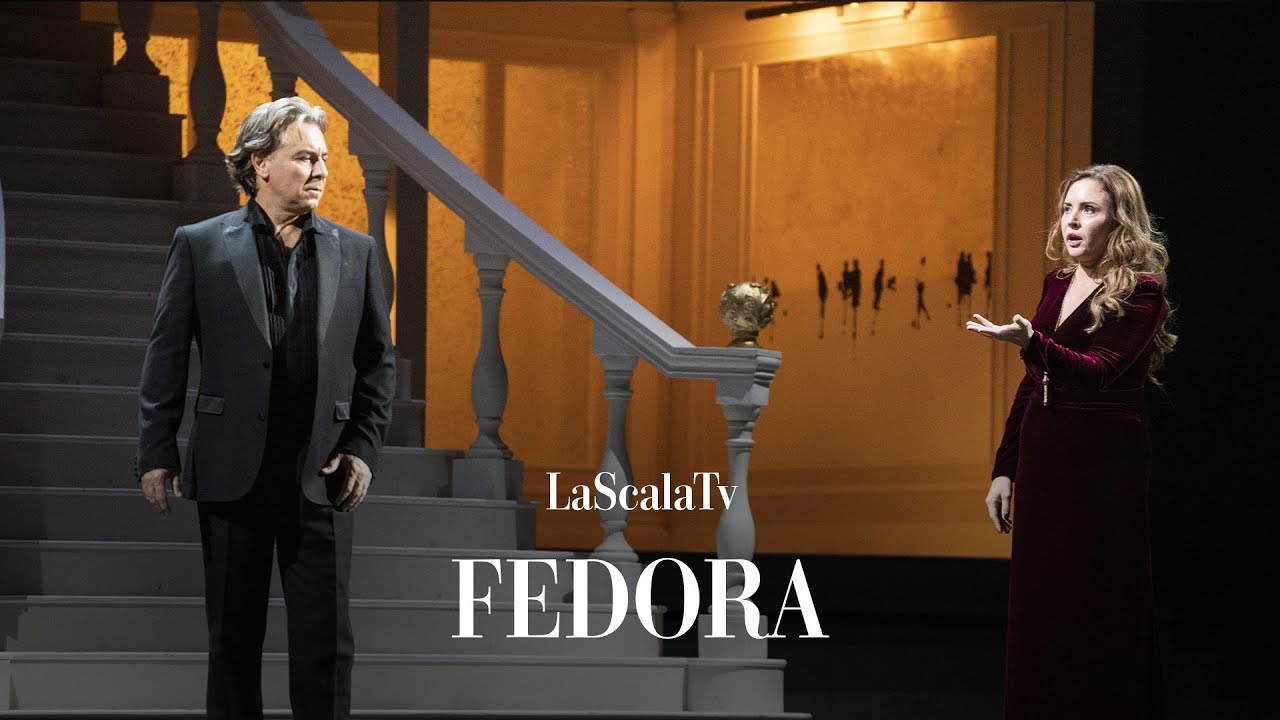 Fedora - Amor ti vieta - LaScalaTv (Teatro alla Scala)