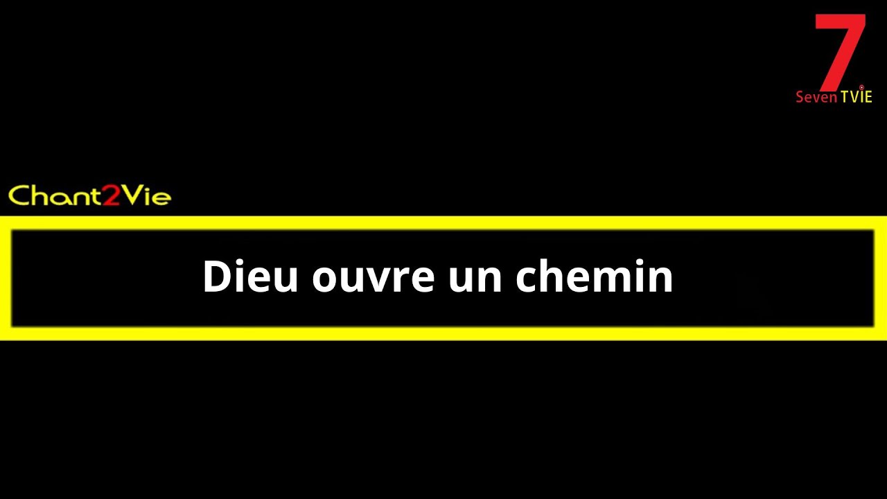 Chant2Vie - Dieu ouvre un chemin