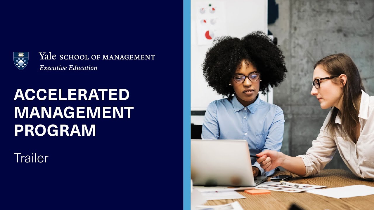 Accelerated Management Program | Yale SOM Executive Education Online Program Trailer