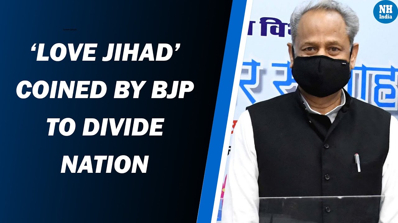 &lsquo;Love jihad&rsquo; coined by BJP to divide nation: Ashok Gehlot