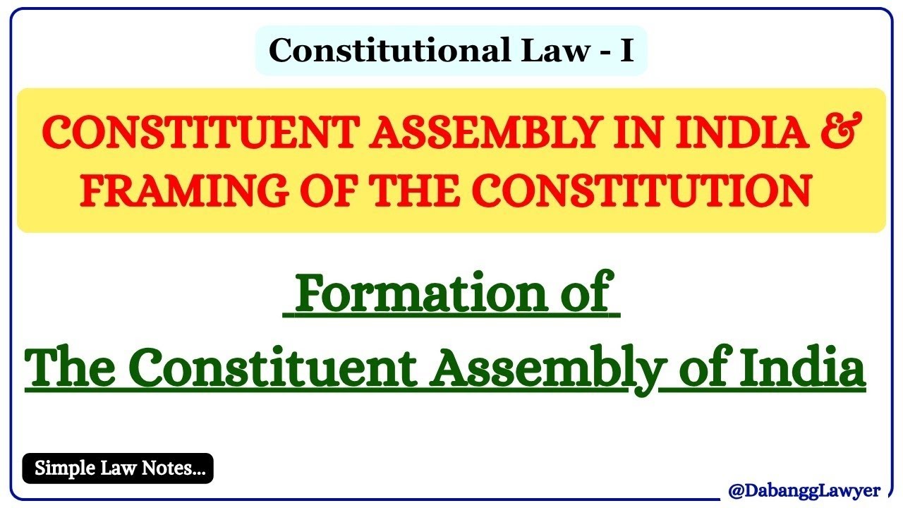 Formation of the Constituent Assembly of India | Constitutional Law Notes by @DabanggLawyer
