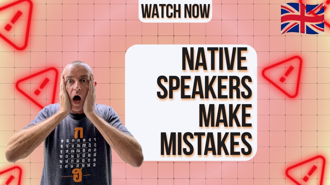 Native English Speakers Make These Mistakes Every Day (Don’t Panic!)