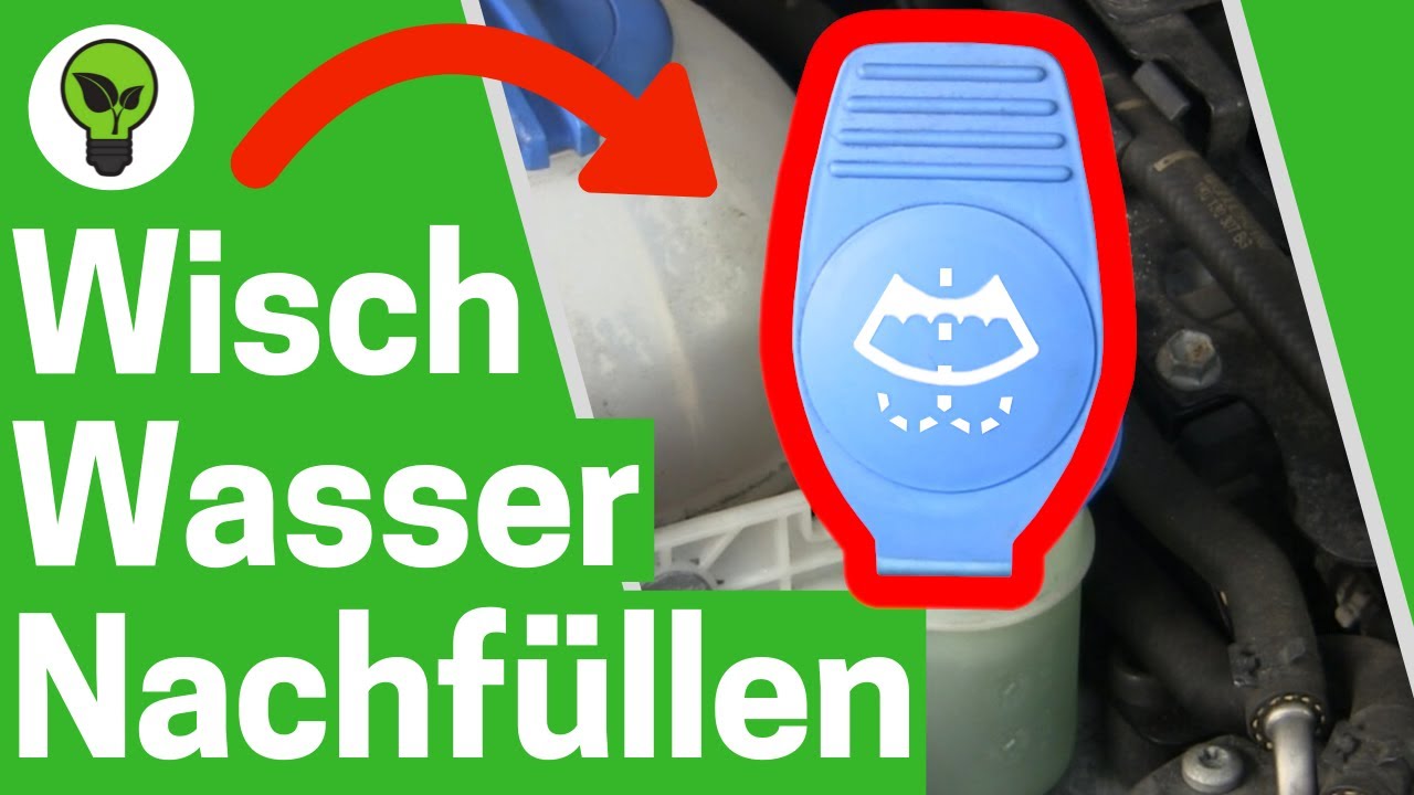 Scheibenwischwasser Nachf&uuml;llen ✅ ULTIMATIVE ANLEITUNG: Wie Auto Frostschutz Wischwasser Auff&uuml;llen???