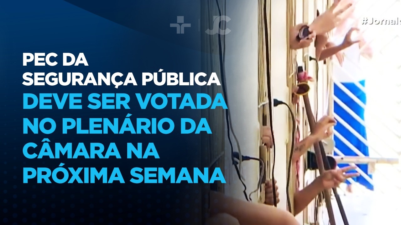 PEC da Segurança Pública deve ser votada no plenário da Câmara na próxima semana