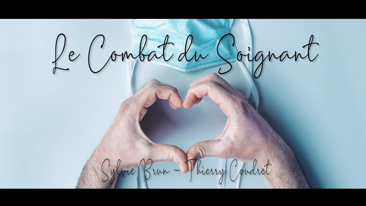 #Covid 19 - Hommage aux soignants - Clip de Thierry Coudret : Le combat du Soignant !
