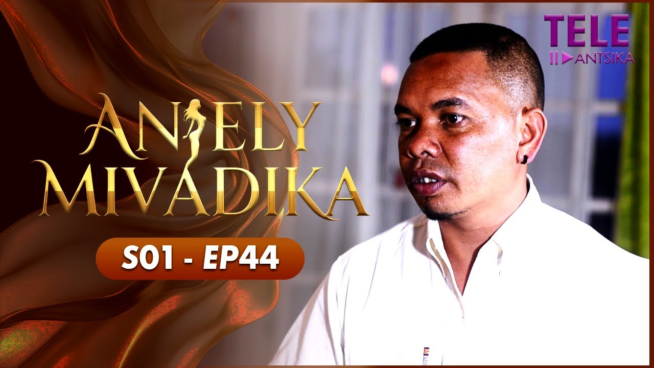 Anjely Mivadika | Andiany 44 | Iray Manontolo