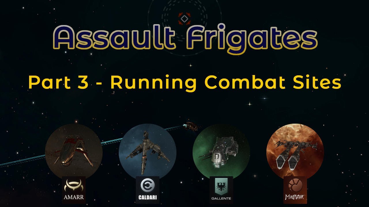 Part 3 | Running Combat Sites with Assault Frigates - Eve Online PvE