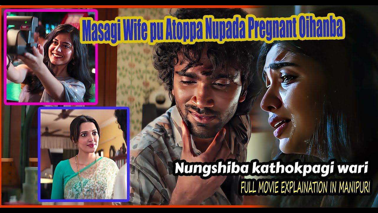Masagi Nupibu Mingonda Pithokpa Explained in Manipuri | Action Romance Drama | New movies