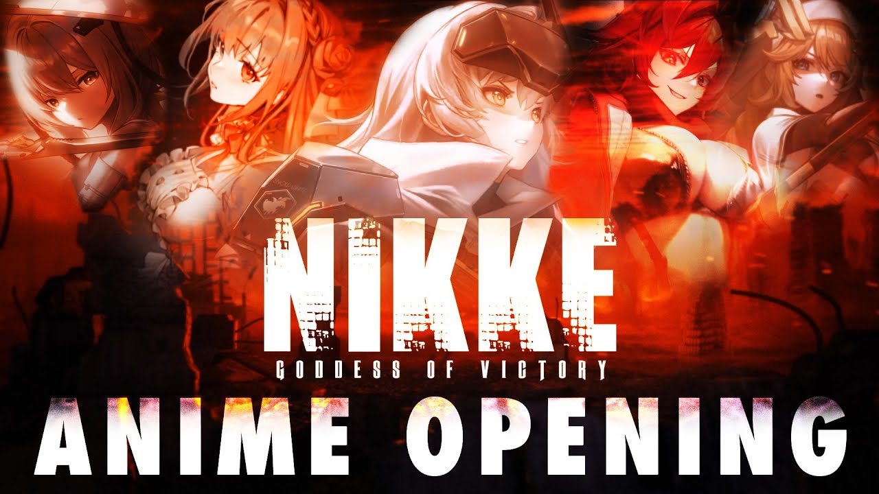Goddess of Victory: Nikke - The Anime 【OPENING 1】 |  