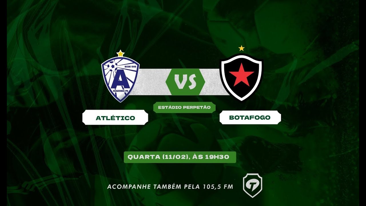 🔴 AO VIVO: ATLÉTICO DE CAJAZEIRAS X BOTAFOGO - CAMPEONATO PARAIBANO 2026