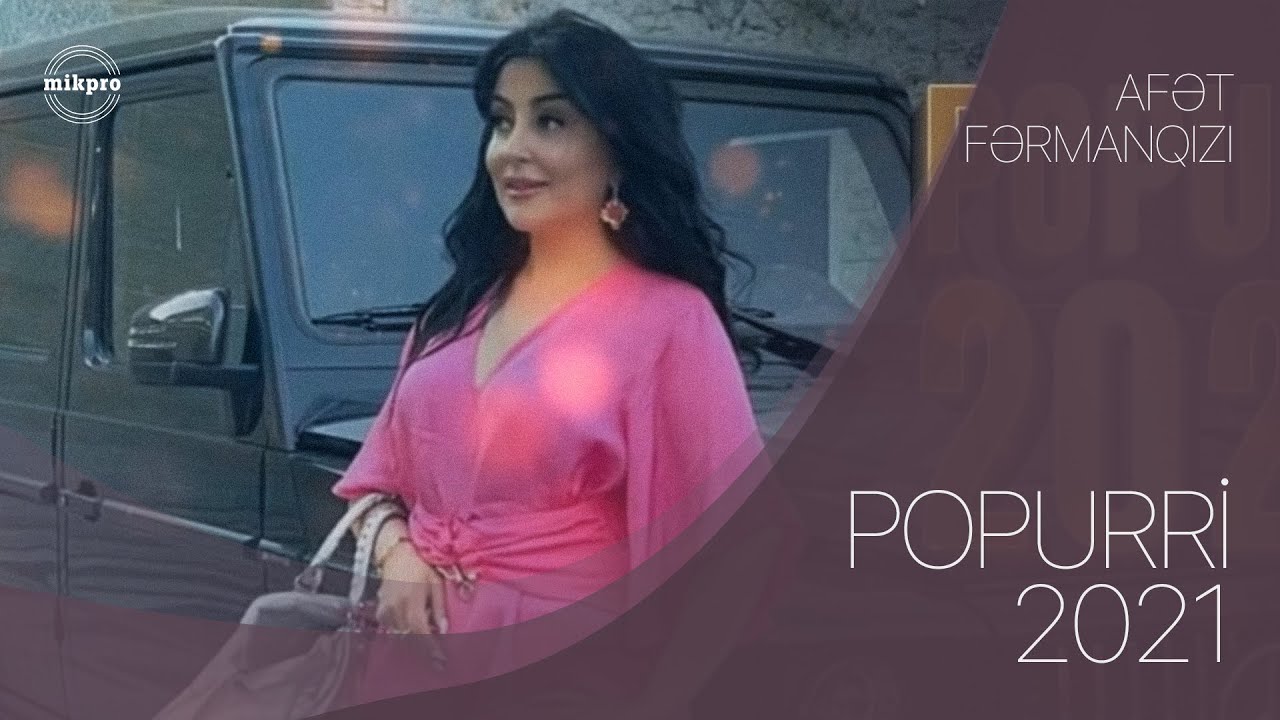 Afət Fərmanqızı &mdash; Popurri | 2021