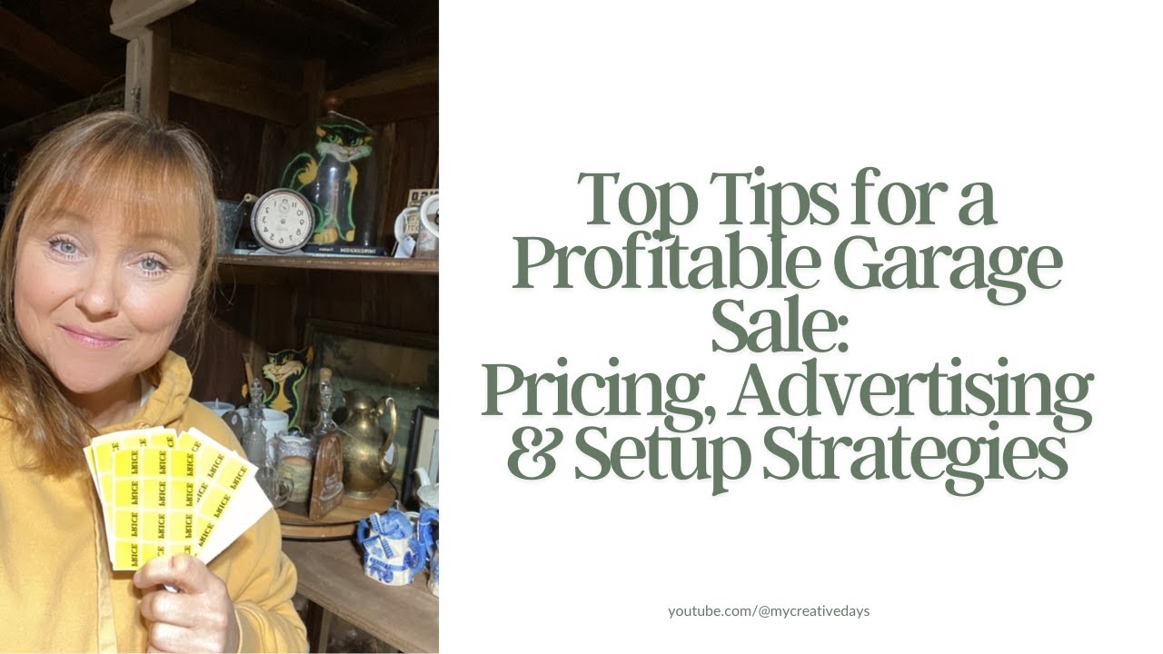 Top Tips for a Profitable Garage Sale: Pricing, Advertising & Setup Strategies