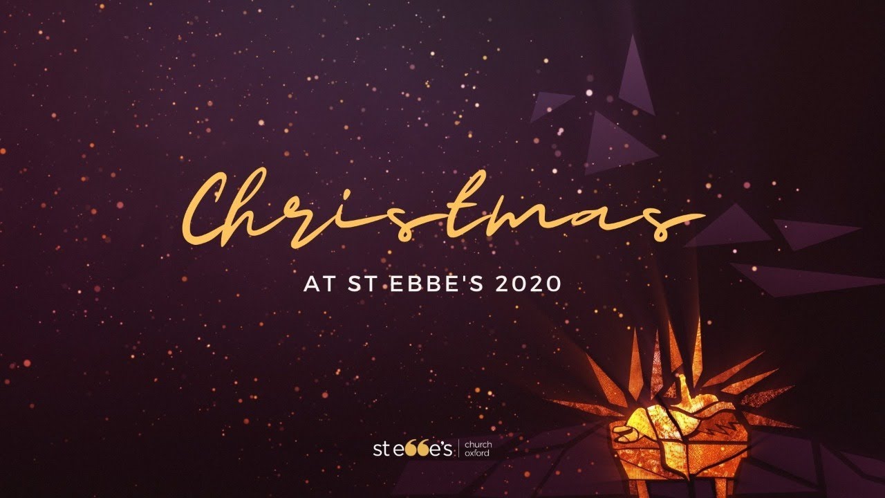 St Ebbe's Christmas Day 9:45am All-Age Service 25/12/20