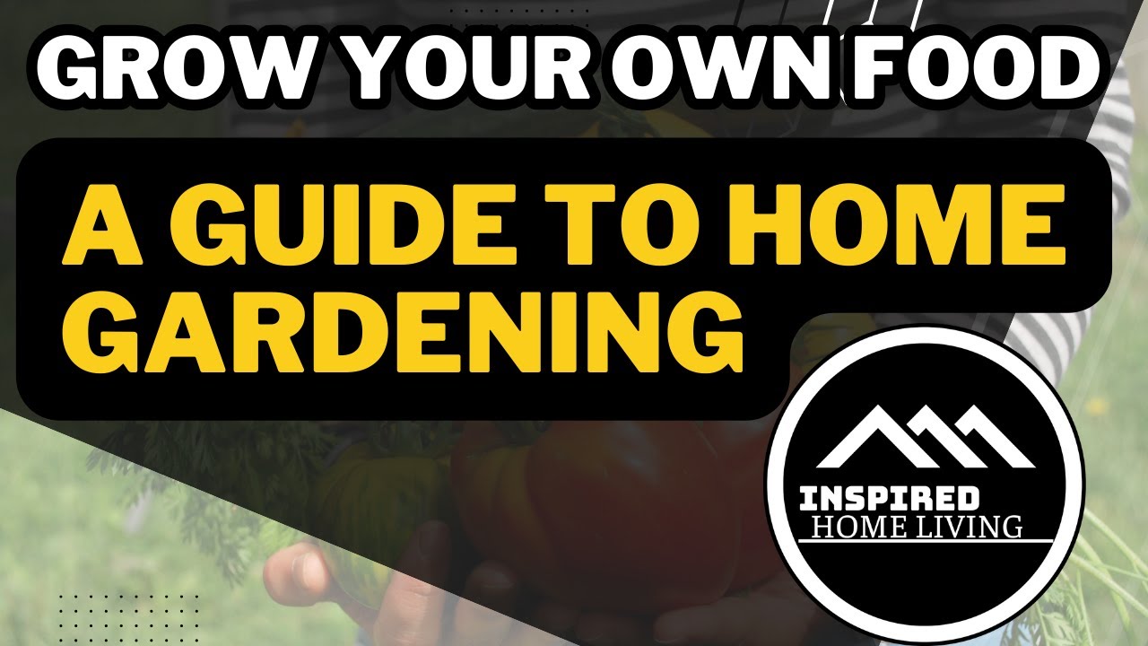 Grow Your Own Food: A Guide to Home Gardening