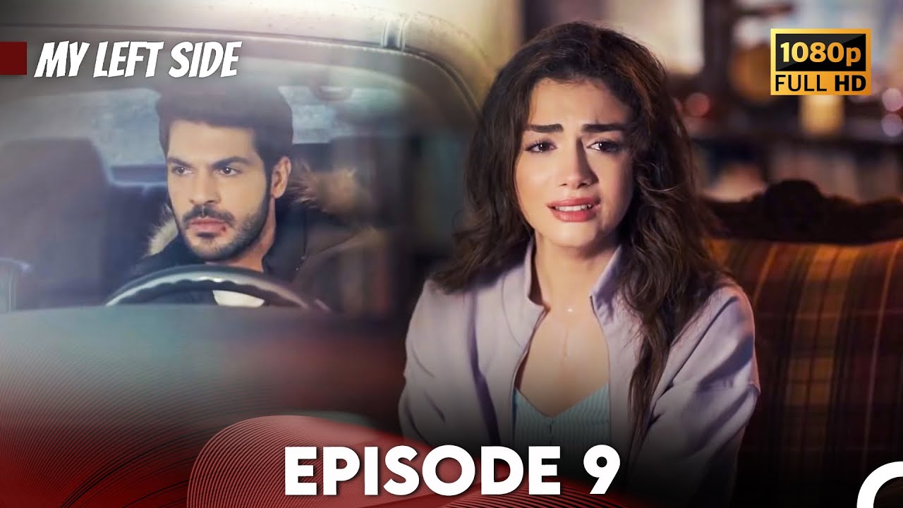 My Left Side Episode 9 (FULL HD)