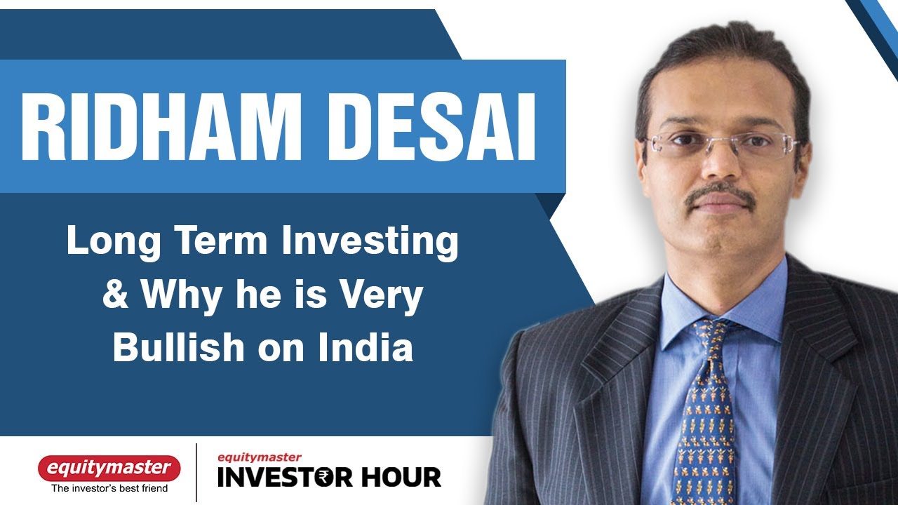 Ridham Desai on Long Term Investing and why he is Very Bullish on India | Investor Hour