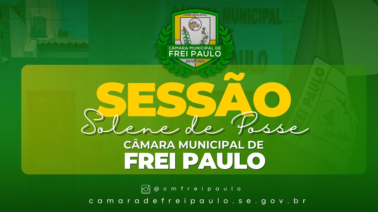 Sessão Solene de Posse da Câmara Municipal de Frei Paulo - SE - 2025