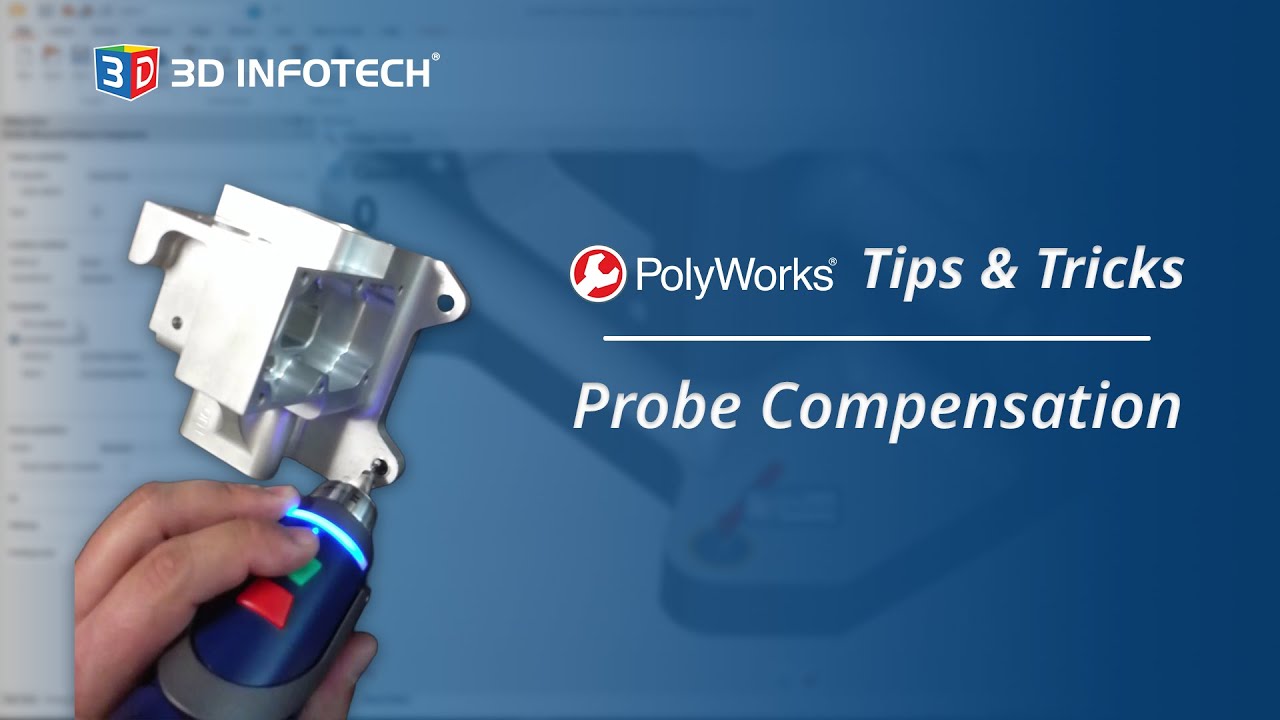Probe Compensation | PolyWorks Tips & Tricks