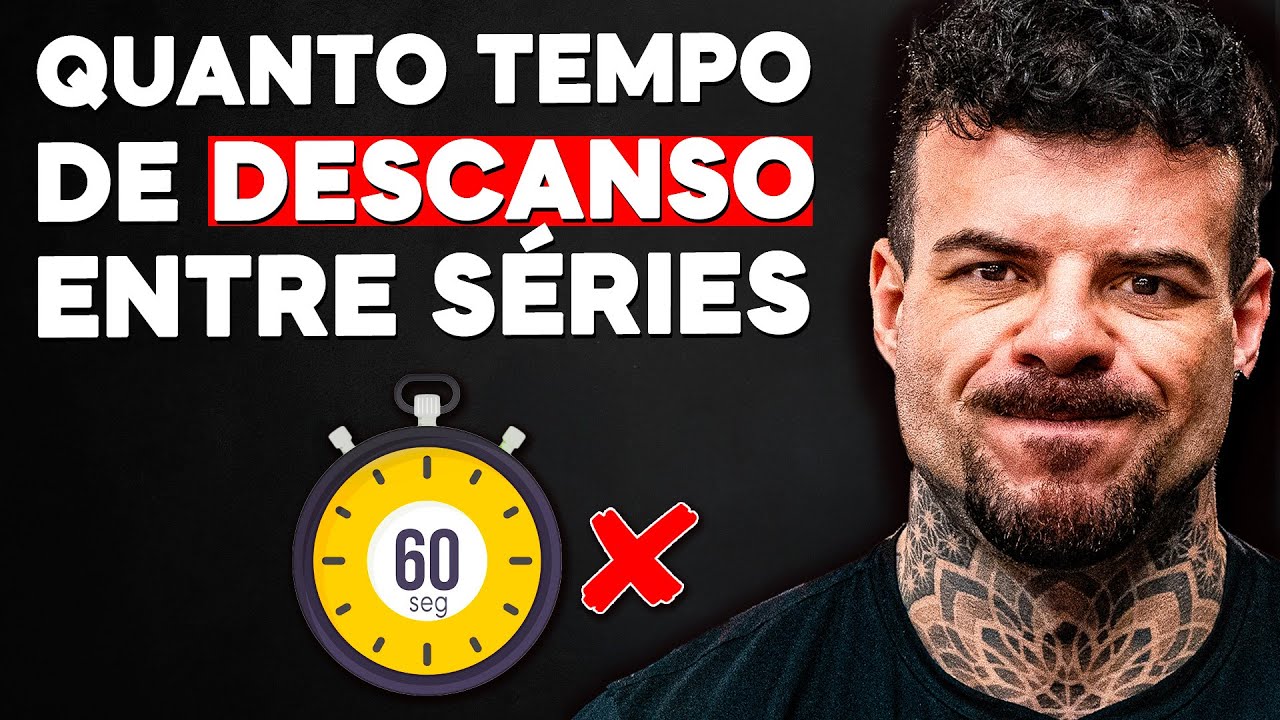 QUANTO TEMPO DE DESCANSO ENTRE SÉRIES PARA MÁXIMA HIPERTROFIA