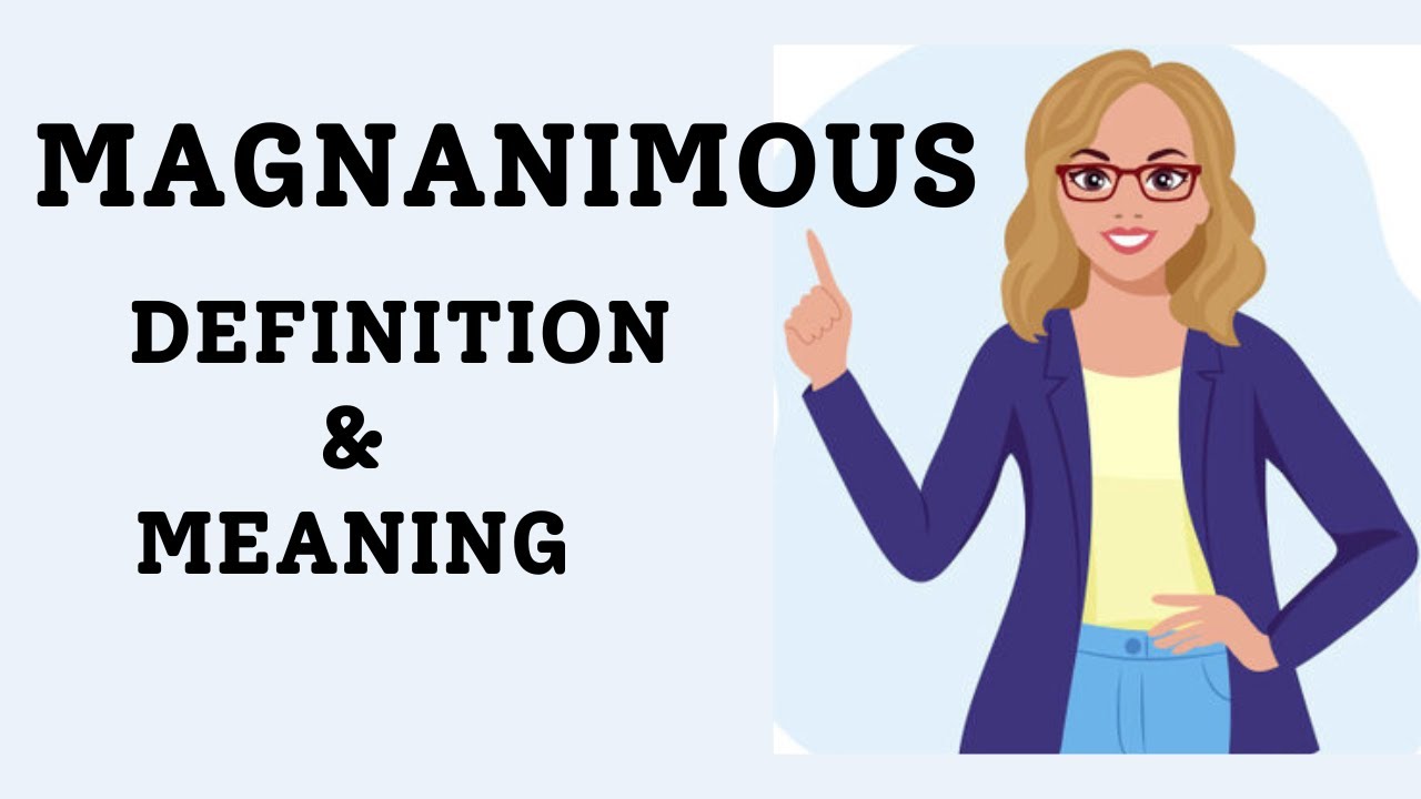 Magnanimous Definition and Meaning! Learn English