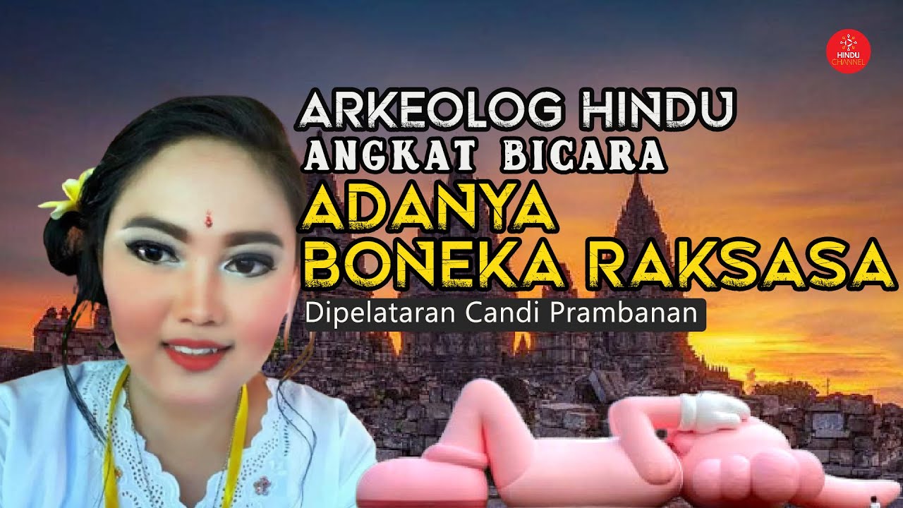 KONTROVERSI BONEKA RAKSASA DI CANDI PRAMBANAN | Nurkhotimah