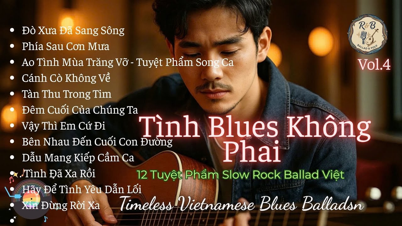 Tình Blues Không Phai –12 Tuyệt Phẩm Slow Rock Ballad Việt | Timeless Vietnamese Blues Ballads | R&B
