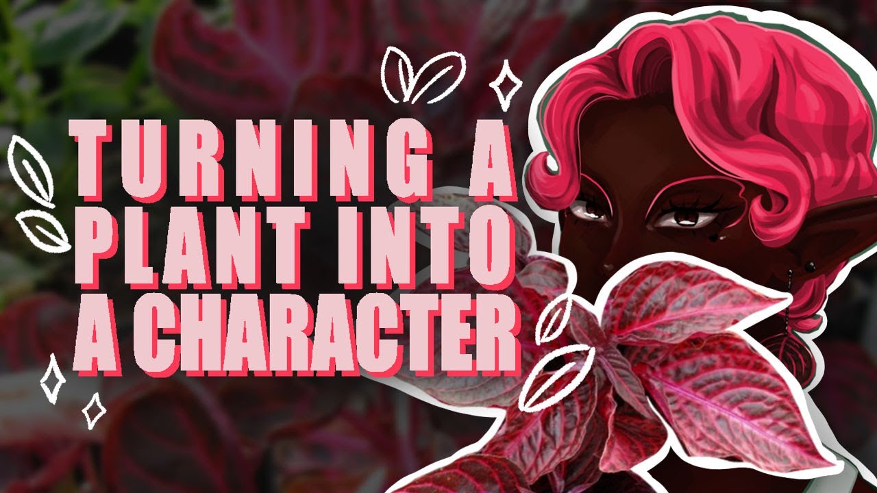 Turning a Plant into a Character  | Character Creation Challenges #1
