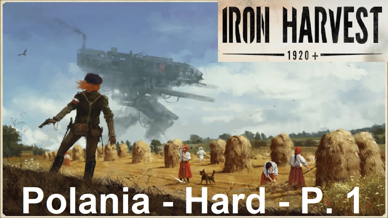 Iron Harvest - Dieselpunk-RTS - Polonia Campaign (Hard) p. 1 - No commentary gameplay
