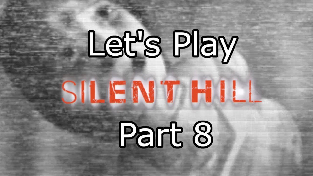Let's Play Silent Hill - Part 8 - There's Always A Sewer Level