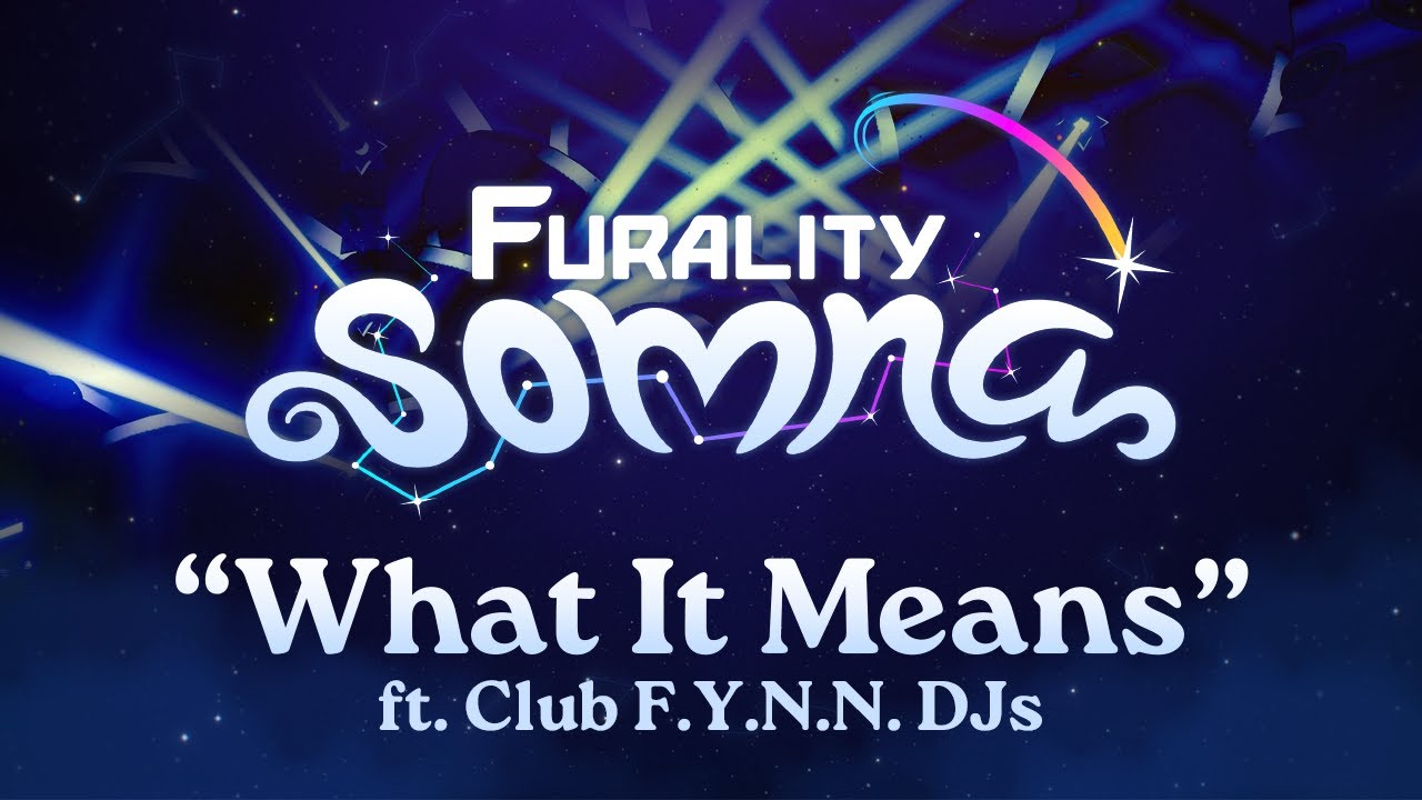 Furality Somna - What it Means