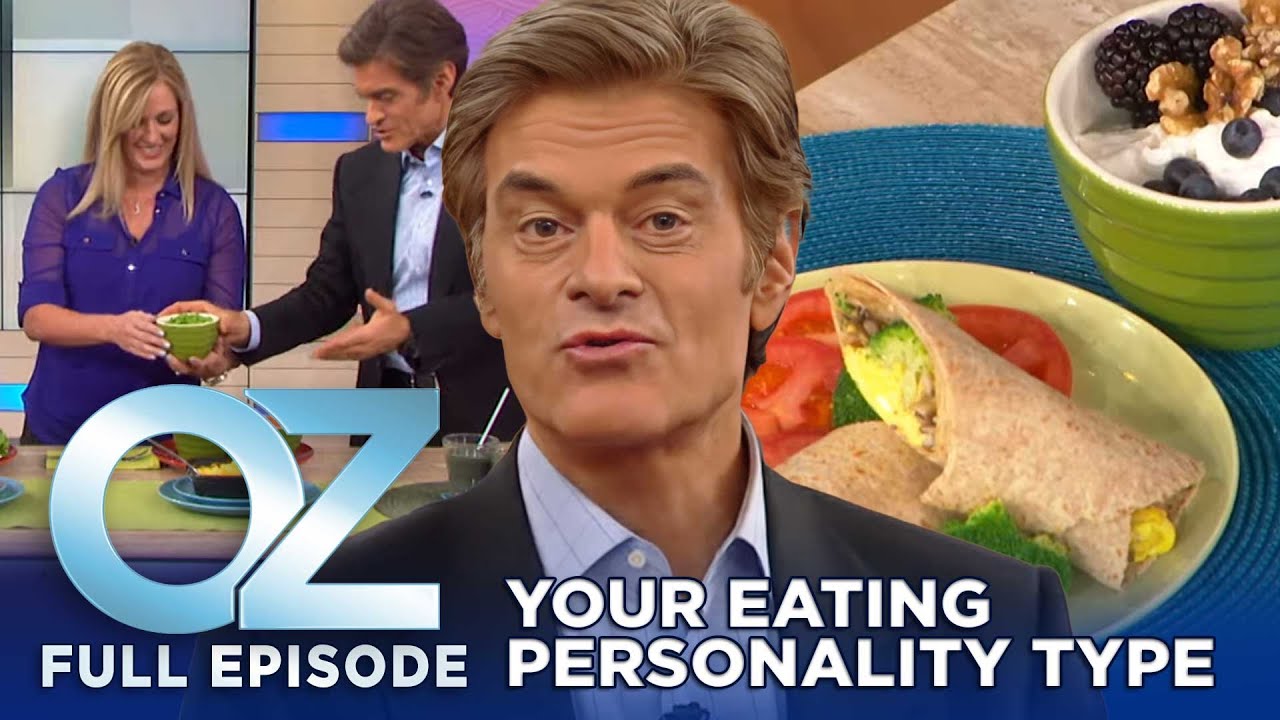 What's Your Eating Personality Type? | Dr. Oz | S6 | Ep 63 | Full Episode